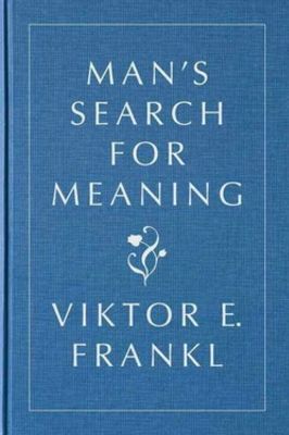 Man's Search for Meaning